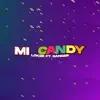 Mi Candy (feat. Danger) - Single album lyrics, reviews, download