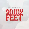 On My Feet (feat. Jason.) - Single album lyrics, reviews, download