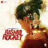 Rashmi Rocket (Original Motion Picture Soundtrack) album lyrics, reviews, download