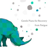 Gentle Piano for Recovery from Fatigue artwork