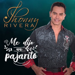 Jhonny Rivera - Me Dijo Un Pajarito