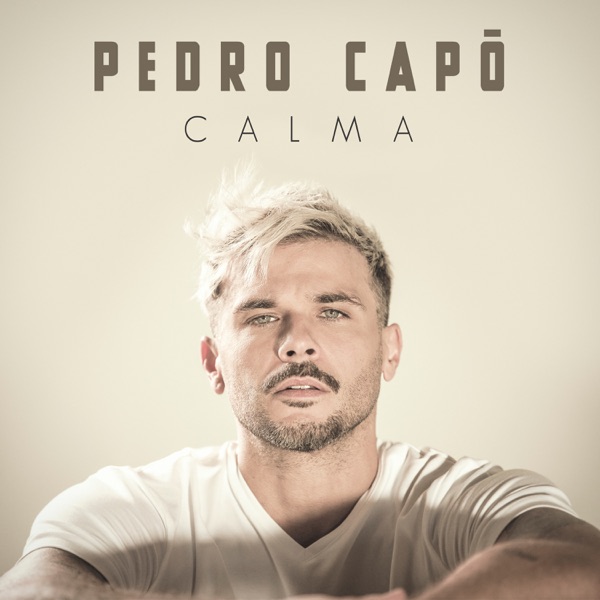 Calma - Single - Pedro Capó