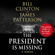 President Bill Clinton & James Patterson - The President Is Missing (Unabridged)