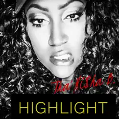Highlight by Tra'nisha B. album reviews, ratings, credits