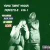 Stream & download Yung Turnt N***a Freestyle, Vol. 1 (feat. Lil Raven, Sleek Steve & Lexer) - Single