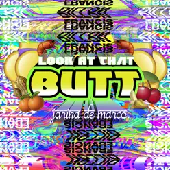 Look At That Butt (feat. Jarina De Marco) - Single - Dillon Francis