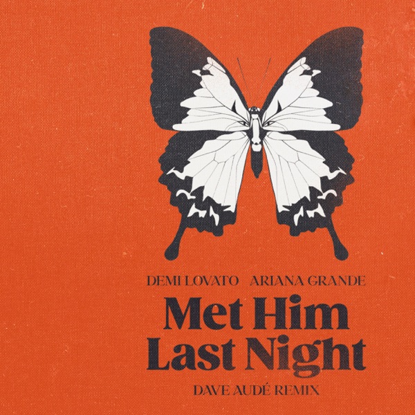 Met Him Last Night (feat. Ariana Grande) [Dave Audé Remix] - Single - Demi Lovato