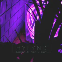 Born in the Night - EP by Hylynd album reviews, ratings, credits
