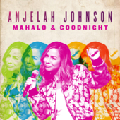 Mahalo & Goodnight - Anjelah Johnson