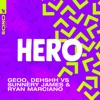 Dehshh - Hero (GeOo & Dehshh vs. Sunnery James & Ryan Marciano)