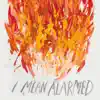 I Mean Alarmed (feat. Il sogno del marinaio) album lyrics, reviews, download