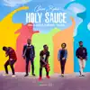 Stream & download Holy Sauce (feat. Angeloh, Tobi Toun, Oluwanifise & Manolo) - Single