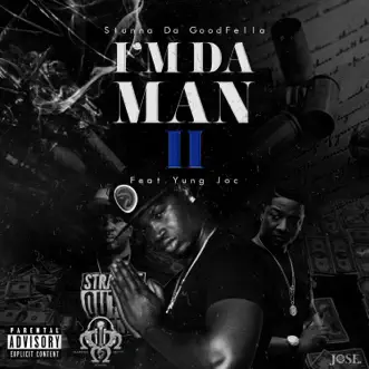 I'm Da Man II (feat. Yung Joc) - Single by Stunna Da Good Fella album reviews, ratings, credits