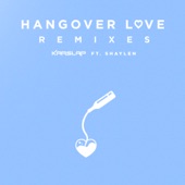 Hangover Love (feat. Shaylen) [Remixes] - EP artwork