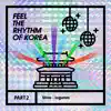 Feel the Rhythm of Korea, Pt. 2 - Single album lyrics, reviews, download