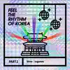 Stream & download Feel the Rhythm of Korea, Pt. 2 - Single