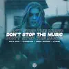 Stream & download Don't Stop the Music (feat. LYNNE)