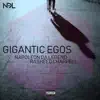 Stream & download Gigantic Egos (feat. Rasheed Chappell) - Single