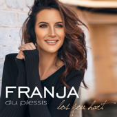 Los Jou Hart - Franja Du Plessis