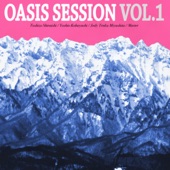 Oasis Session Vol.1 (feat. Yoshio Kobayashi, Jody Tenku & Marter) artwork