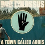 Dub Colossus - Shegye Shegitu (Blue Nile Mix)