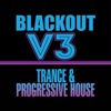 Blackout V3: Trance & Progressive House, 2021