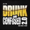 Drunk and Confused 2.0 by JS x YD, A92, A9Dbo Fundz, A9Ksav iTunes Track 2