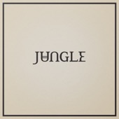 Jungle - What D'You Know About Me?