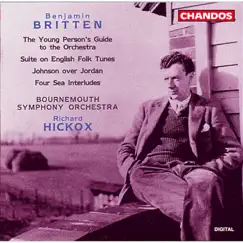 Britten: Four Sea Interludes & The Young Person's Guide to the Orchestra by Richard Hickox, Bournemouth Symphony Orchestra, Brendan O'Brien, Jack Maguire & Celia Craig album reviews, ratings, credits