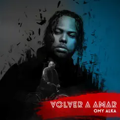 Volver a Amar by Omy Alka album reviews, ratings, credits