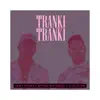 Tranki Tranki (feat. Ceky Viciny & Alex Flow) - Single album lyrics, reviews, download