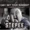 Can I Get Your Number? - Stepee lyrics