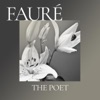 Fauré: The Poet, 2021