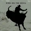 Ride on the Devil - Single album lyrics, reviews, download