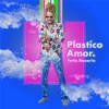 Plástico Amor - Single