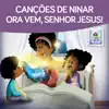 Ora Vem, Senhor Jesus (Canções de Ninar) [Instrumental] - Single album lyrics, reviews, download