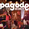 Pagode do Exalta Ao Vivo album lyrics, reviews, download