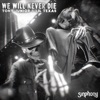 We Will Never Die - Single