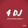 Stream & download 4 DJ: UnDiscovered Weekly #10 - EP