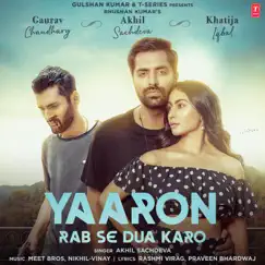 Yaaron Rab Se Dua Karo - Single by Akhil Sachdeva album reviews, ratings, credits