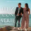 Stream & download Feliz Con Verte