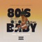 80’S Baby (Remix) [feat. Mistah F.A.B.] - Single