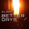 Better Days - Klaas lyrics