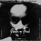 Pardon My French (feat. Zoocci Coke Dope & LucasRaps) artwork