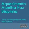 Aquecimento Ajoelha Faz Biquinho (feat. Nego do Borel, MC Didô & Mc Leticia) - Single album lyrics, reviews, download