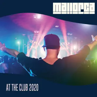 Mallorca at the Club 2020 by Various Artists album reviews, ratings, credits