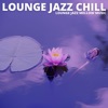 Lounge Jazz Mellow Music