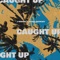 Caught Up (feat. Jared Anthony) - J-Wright lyrics