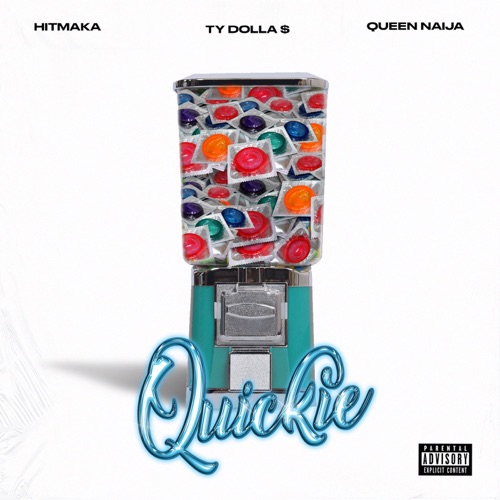 Hitmaka & Queen Naija - Quickie (feat. Ty Dolla $ign) - Single [iTunes Plus AAC M4A]