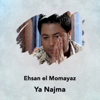 Ya Najma - Ehsan Al Mumayez